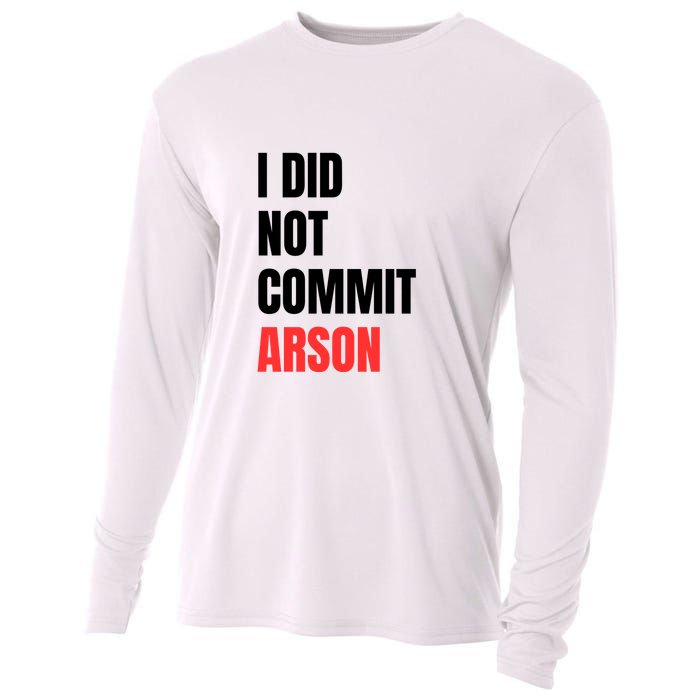 I Did Not Commit Arson Funny Quote Cooling Performance Long Sleeve Crew