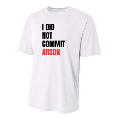 I Did Not Commit Arson Funny Quote Youth Performance Sprint T-Shirt