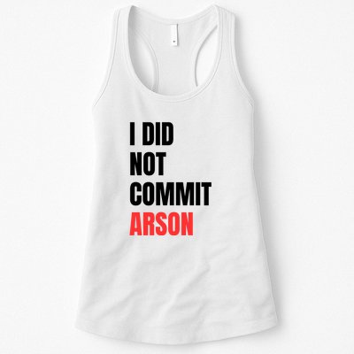 I Did Not Commit Arson Funny Quote Womens Tank Top