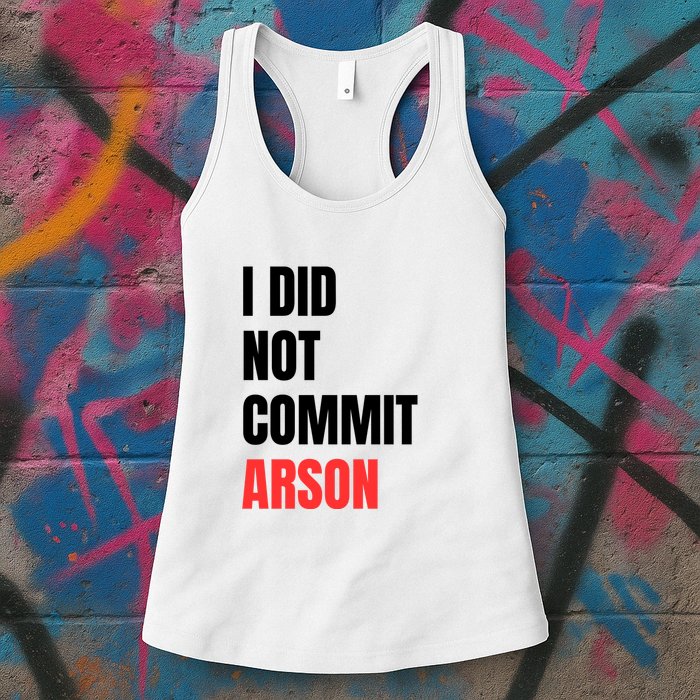 I Did Not Commit Arson Funny Quote Womens Tank Top