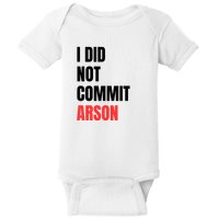 I Did Not Commit Arson Funny Quote Baby Bodysuit