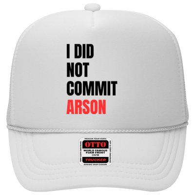 I Did Not Commit Arson Funny Quote Trucker Hat