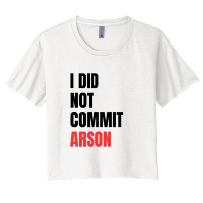 I Did Not Commit Arson Funny Quote Crop Top