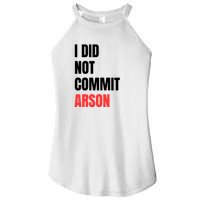 I Did Not Commit Arson Funny Quote Women's Perfect Tri Rocker Tank