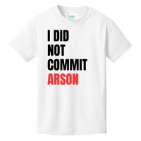 I Did Not Commit Arson Funny Quote Kids T-Shirt