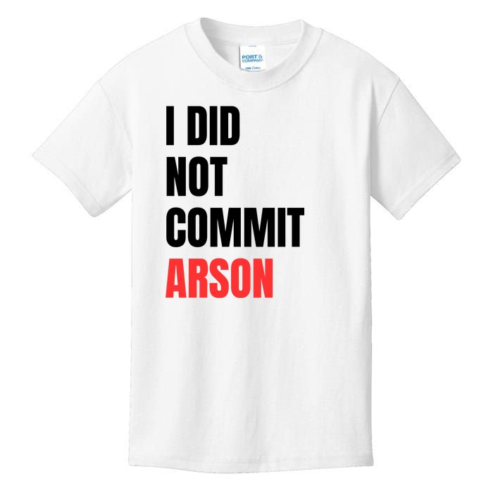 I Did Not Commit Arson Funny Quote Kids T-Shirt