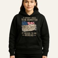 It Doesnt Need To Be Rewritten It Needs To Be Reread Hoodie