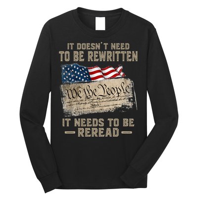 It Doesnt Need To Be Rewritten It Needs To Be Reread Long Sleeve Shirt