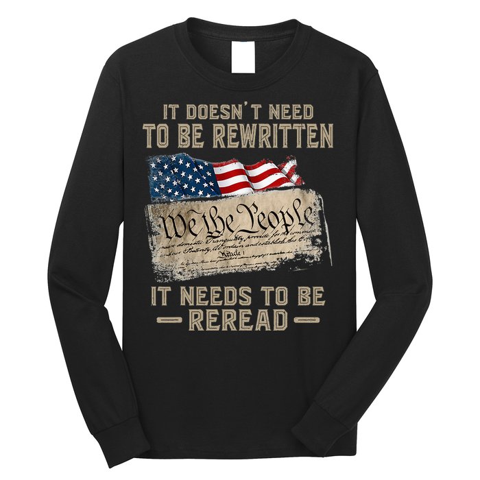 It Doesnt Need To Be Rewritten It Needs To Be Reread Long Sleeve Shirt