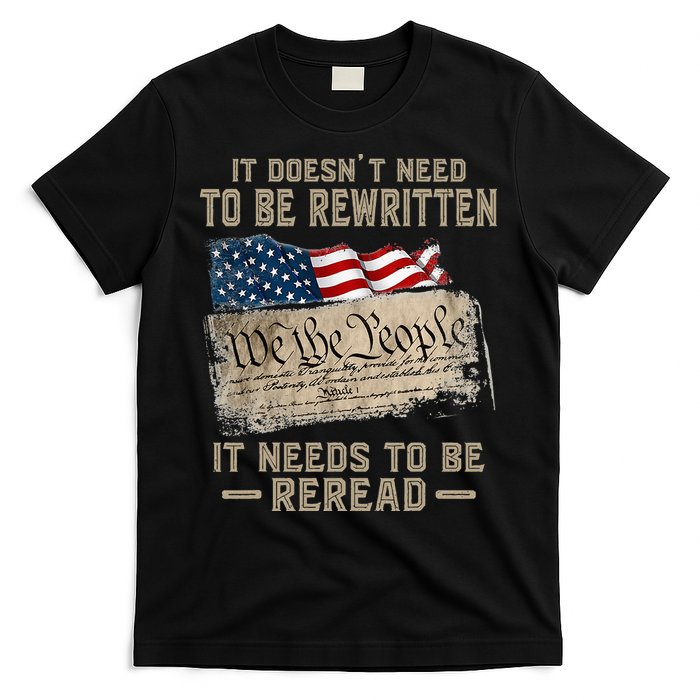 It Doesnt Need To Be Rewritten It Needs To Be Reread T-Shirt