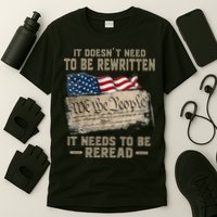 It Doesnt Need To Be Rewritten It Needs To Be Reread T-Shirt