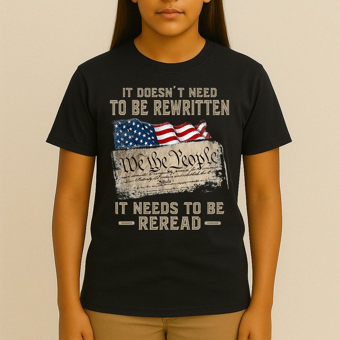It Doesnt Need To Be Rewritten It Needs To Be Reread T-Shirt