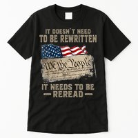 It Doesnt Need To Be Rewritten It Needs To Be Reread Tall T-Shirt