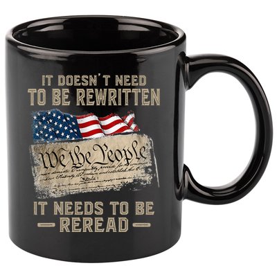 It Doesnt Need To Be Rewritten It Needs To Be Reread 11oz C Handle Ceramic Mug