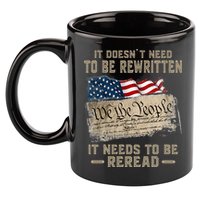 It Doesnt Need To Be Rewritten It Needs To Be Reread 11oz C Handle Ceramic Mug