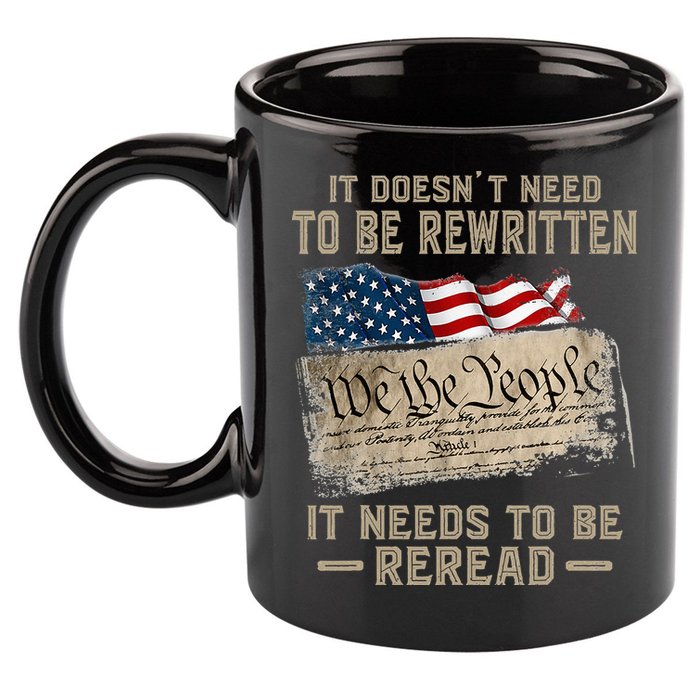 It Doesnt Need To Be Rewritten It Needs To Be Reread 11oz C Handle Ceramic Mug