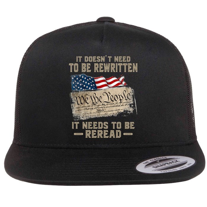 It Doesnt Need To Be Rewritten It Needs To Be Reread Flatbill Hat