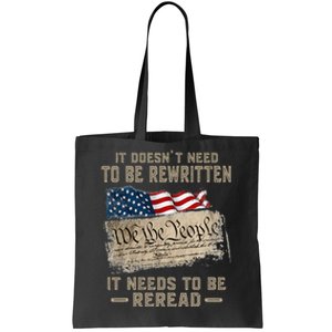 It Doesnt Need To Be Rewritten It Needs To Be Reread Tote Bag