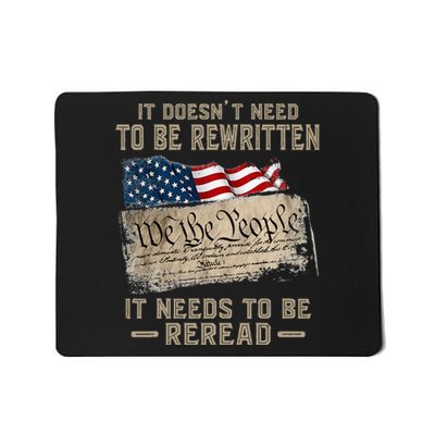 It Doesnt Need To Be Rewritten It Needs To Be Reread Mousepad