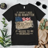 It Doesnt Need To Be Rewritten It Needs To Be Reread Premium T-Shirt