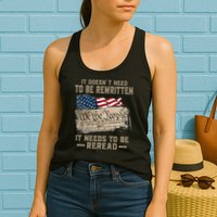 It Doesnt Need To Be Rewritten It Needs To Be Reread Womens Tank Top