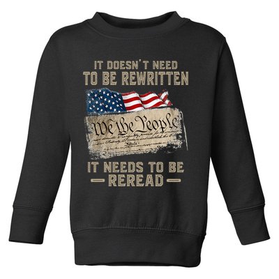 It Doesnt Need To Be Rewritten It Needs To Be Reread Toddler Sweatshirt