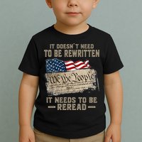 It Doesnt Need To Be Rewritten It Needs To Be Reread Toddler T-Shirt