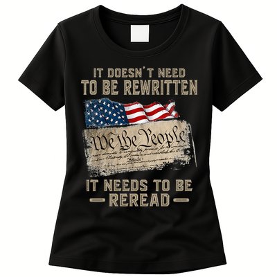 It Doesnt Need To Be Rewritten It Needs To Be Reread Womens T-Shirt