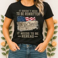 It Doesnt Need To Be Rewritten It Needs To Be Reread Womens T-Shirt