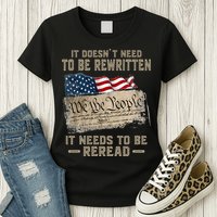 It Doesnt Need To Be Rewritten It Needs To Be Reread Womens T-Shirt