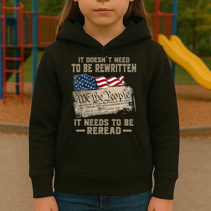 It Doesnt Need To Be Rewritten It Needs To Be Reread Kids Hoodie
