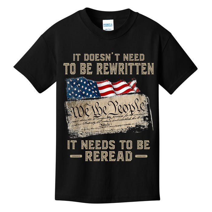 It Doesnt Need To Be Rewritten It Needs To Be Reread Kids T-Shirt