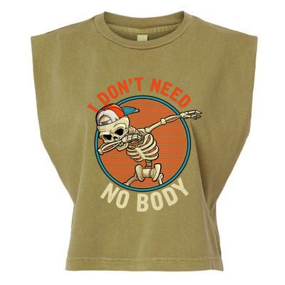 I Dont Need No Body Dabbing Skeleton Funny Halloween Gift Garment-Dyed Women's Muscle Tee