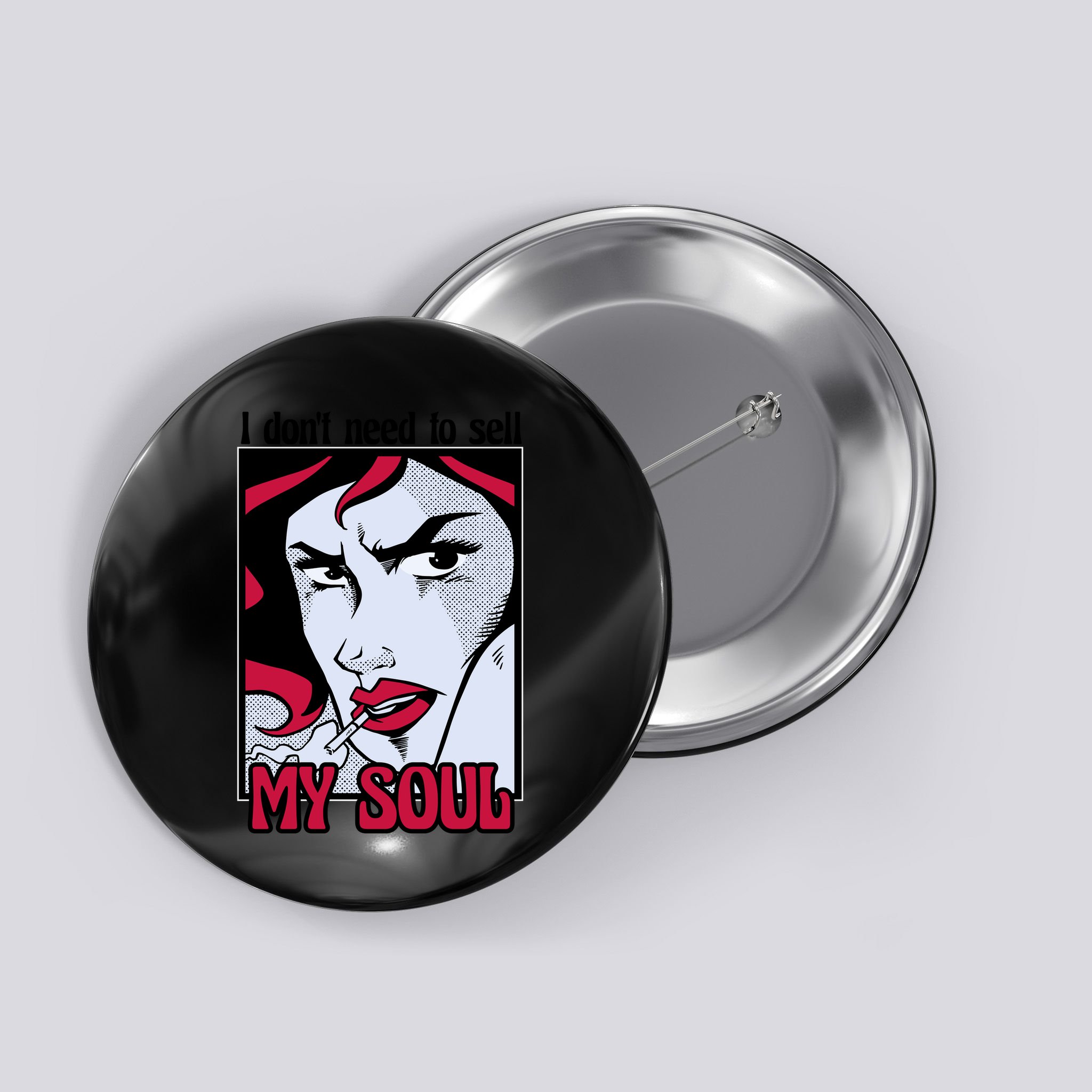 I Don't Need To Sell My Soul Comic Button