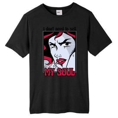 I Don't Need To Sell My Soul Comic Tall Fusion ChromaSoft Performance T-Shirt