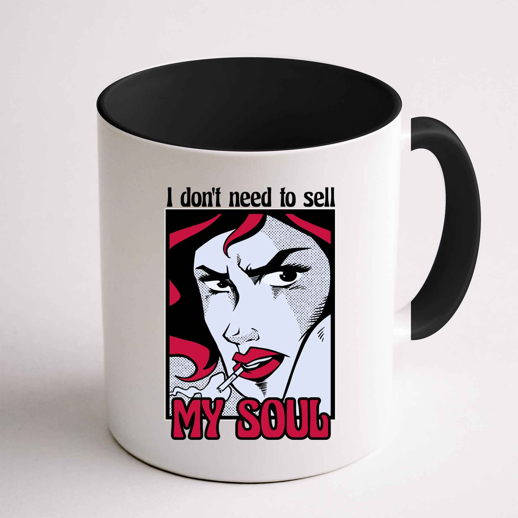 I Don't Need To Sell My Soul Comic Mug