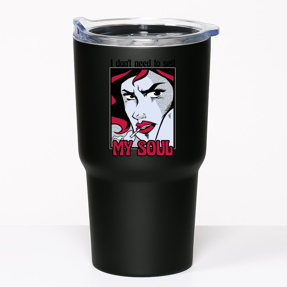 I Don't Need To Sell My Soul Comic Tumbler