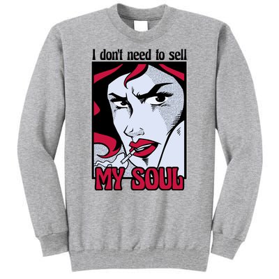 I Don't Need To Sell My Soul Comic Tall Sweatshirt