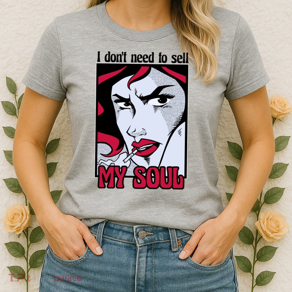 I Don't Need To Sell My Soul Comic Womens T-Shirt