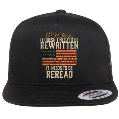 It DoesnT Need To Be Rewritten Constitution We The People Flat Bill Trucker Hat