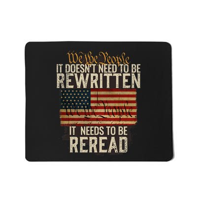 It DoesnT Need To Be Rewritten Constitution We The People Mousepad