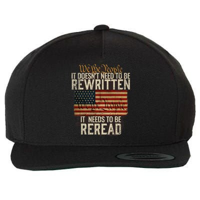 It DoesnT Need To Be Rewritten Constitution We The People Wool Snapback Cap