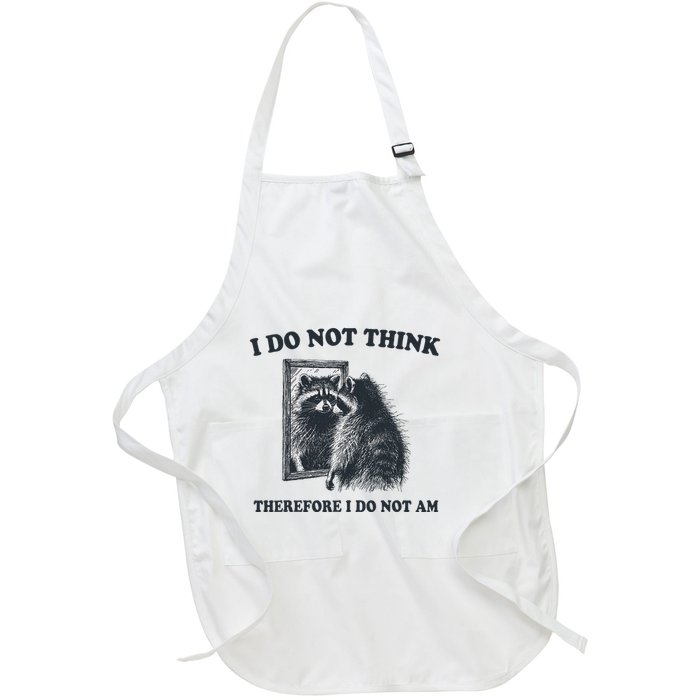 I Do Not Think Therefore Funny Racoon With Mirror Full-Length Apron With Pockets