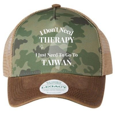 I Dont Need Therapy I Just Need To Go To Taiwan Funny Gift Cute Gift Legacy Tie Dye Trucker Hat