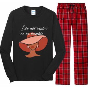 I Do Not Aspire To Be Humble Saying Quote Kamala Harris 2024 Long Sleeve Pajama Set