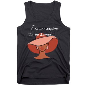 I Do Not Aspire To Be Humble Saying Quote Kamala Harris 2024 Tank Top