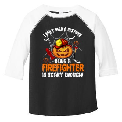 I Dont Need A Costume Pumpkin Firefighter Lover Halloween Gift Toddler Fine Jersey T-Shirt