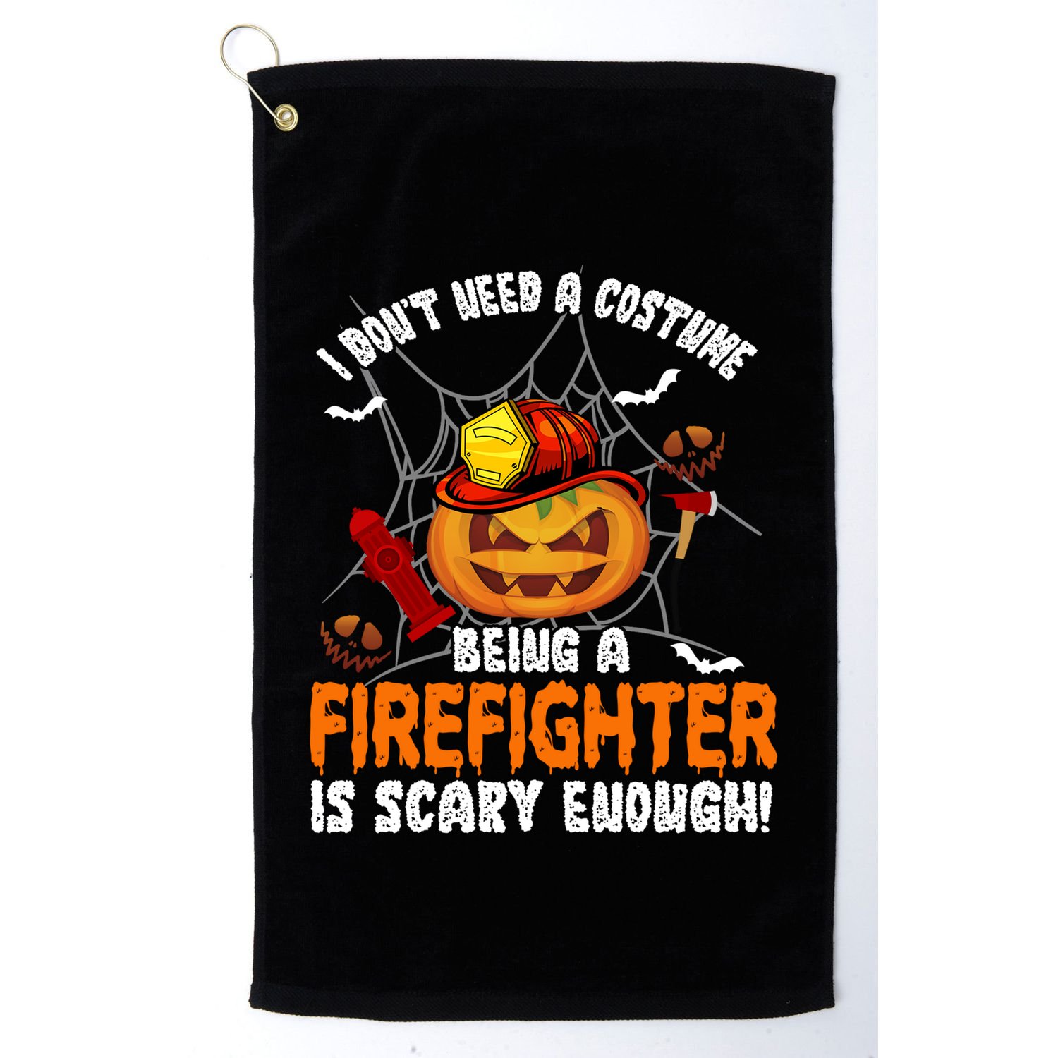I Dont Need A Costume Pumpkin Firefighter Lover Halloween Gift Golf Towel