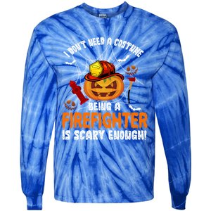 I Dont Need A Costume Pumpkin Firefighter Lover Halloween Gift Tie-Dye Long Sleeve Shirt