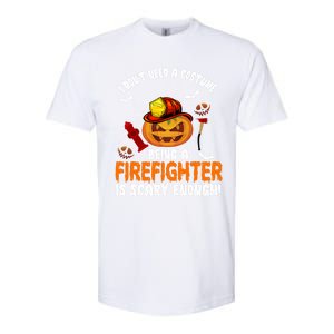 I Dont Need A Costume Pumpkin Firefighter Lover Halloween Gift Softstyle CVC T-Shirt